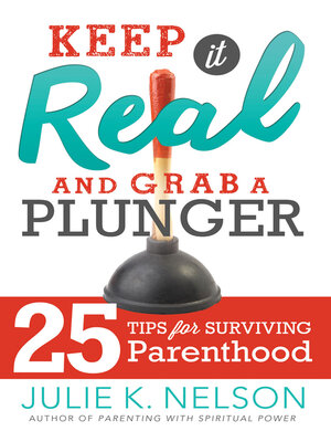 cover image of Keep it Real and Grab a Plunger